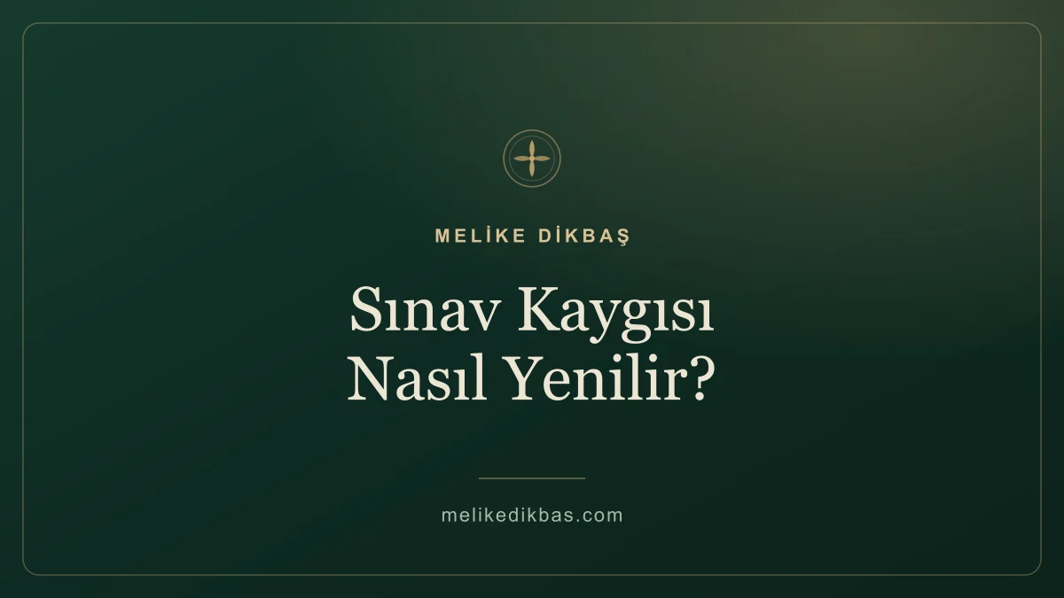 Sınav kaygısı nasıl yenilir — öğrenciler ve aileler için